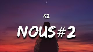 Download lagu K2 - NOUS 2 (Parole) mp3