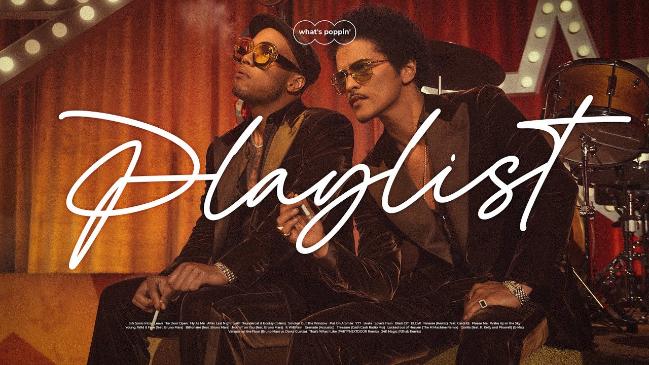 [𝐏𝐥𝐚𝐲𝐥𝐢𝐬𝐭] Bruno Mars, Anderson Paak., Silk Sonic and many more...