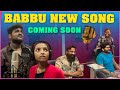 Babbu New Song Coming Soon Pareshan Family