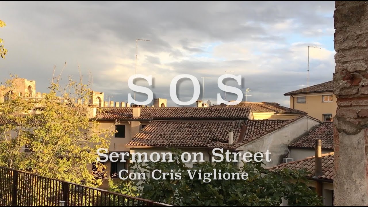 S.O.S. Sermon on Street  "Non la mia ma la tua volontà"