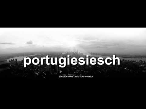 How to pronounce portugiesiesch in German - Perfectly
