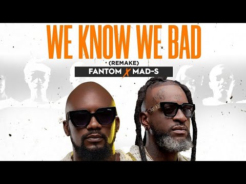 Fantom ft. Mad-S we know we bad