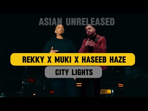 Rekky X Muki X Haseeb Haze - City Lights (Official Music Video)
