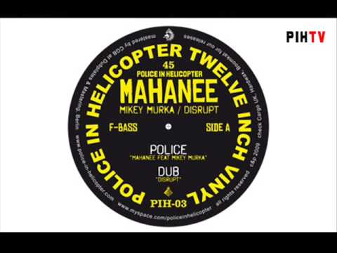 PIH-03 MAHANEE FEAT MIKEY MURKA  - Police