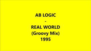AB Logic - Real World  (Groovy Mix)  1995