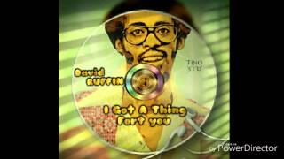David RUFFIN-                                                              ''I Got A Thing For You''