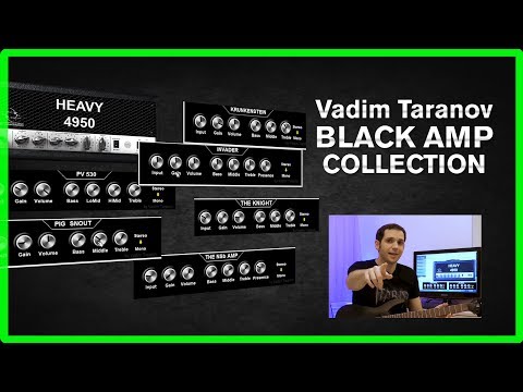 Vadim Taranov Black Amp Collection - Honest old school metal amp sim VST plugins!
