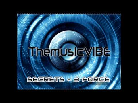 ThemusicVIBE - SECRETS  - 3 FORCE
