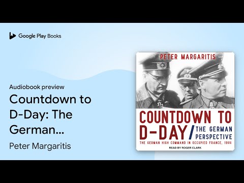 Countdown to D-Day: The German Perspective by Peter Margaritis · Audiobook preview