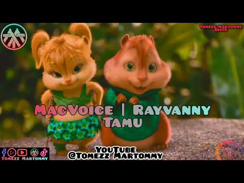 MacVoice ft Rayvanny - Tamu | Tomezz Martommy |AlvinandTheChipmunks | Chipettes