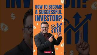 How To Become A Successful Investor ?