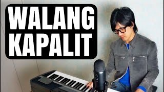 Walang Kapalit Rey Valera Sharon Cuneta  Gary Valenciano Piolo Pascual Dingdong Avanzado Piano Cover