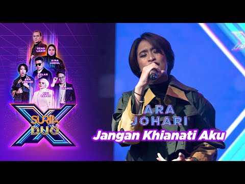 Ara Johari - Jangan Khianati Aku | Suria Duo X
