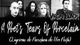Virgin Black - A Poet&#39;s Tears Of Porcelain | Letra e Tradução |