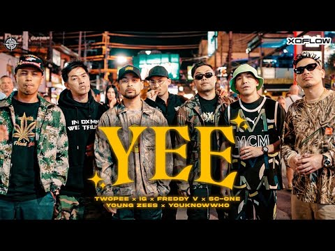 " YEE " TWOPEE x IG x FREDDY V x SC-ONE x YOUNG ZEES x YOUKNOWWHO | Official MV