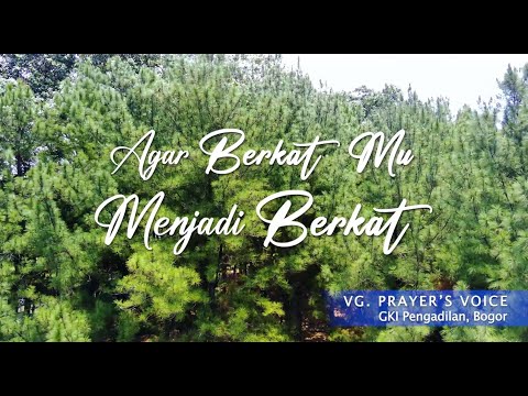 VG. PRAYER'S VOICE - AGAR BERKAT-MU MENJADI BERKAT (OFFICIAL VIDEO)