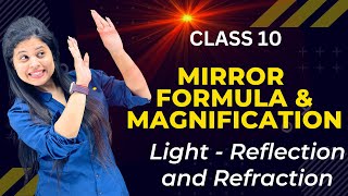 Mirror Formula & Magnification | Chapter 9 | Light | Class 10 Science | NCERT