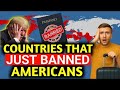 BANNED 10 Countries That Blocked U S Tourists In 2025