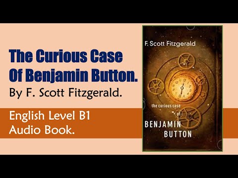 The Curious Case Of Benjamin Button - F. Scott Fitzgerald - English Audiobook Level B1