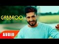 Gabbroo Full Audio Song Full Audio Song Punjabi Song Collection Speed Records