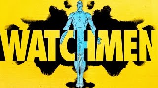 Watchmen - Adapting The Unadaptable