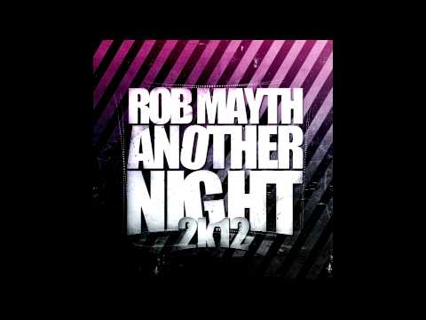 Rob Mayth - Another Night 2k12 (Single Mix)
