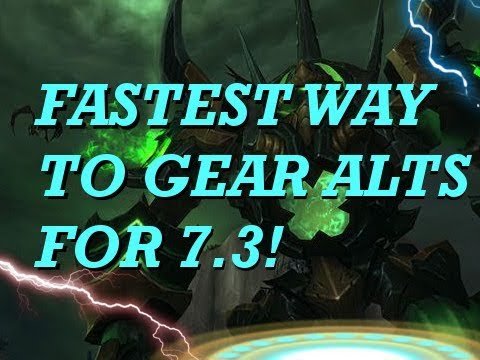 [WoW] EVEN FASTER WAY TO GEAR ALTS FOR 7.3 ARGUS!!!