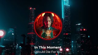 John Wick Chapter 4 : In This Moment - I Would Die For You (Lyrics EN/TH)
