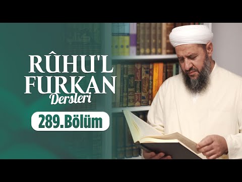 Spirit of Furqan Lessons with İsmail Hünerlice Hocaefendi, Surah An-Nur (18-28) (Episode 289)