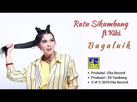 Ratu Sikumbang feat KIKI - BAGALUIK [Official Music Video] Lagu Minang Terbaru 2019