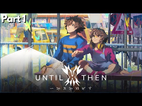 I was Told This Game would Make Me Cry  | Until Then | Chapter 1