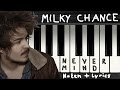 Milky Chance - Nevermind → Lyrics + Klaviernoten ...