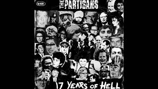 THE PARTISANS - 17 Years Of Hell