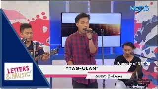 BBOYS - TAG-ULAN (NET25 LETTERS AND MUSIC)