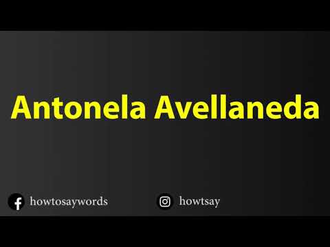 How To Pronounce Antonela Avellaneda