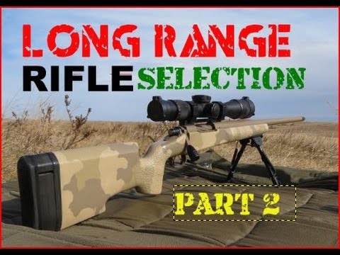 Long Range 101 Part 13 - Rifle Selection (2/2) - Rex Reviews