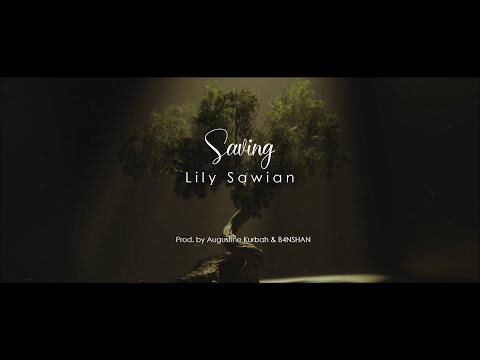 Lily Sawian - Saving (Official Lyric Video)