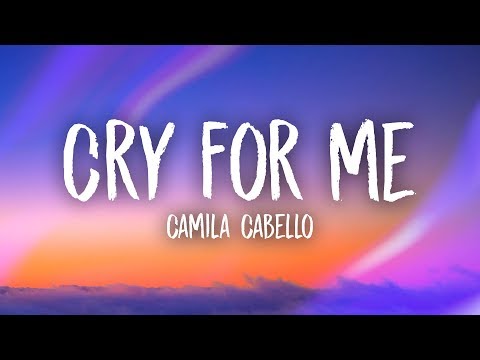 Camila Cabello Cry For Me