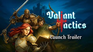 Watch and explore about Valiant Tactics