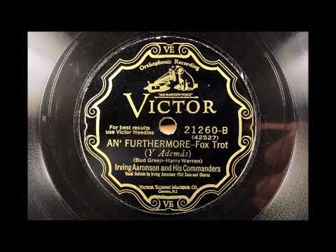 AN' FURTHERMORE by Irving Aaronson and his Commanders 1928