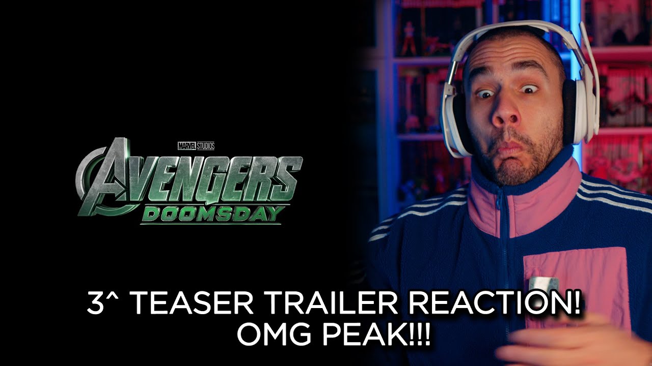 AVENGERS DOOMSDAY: 3^ TEASER TRAILER REACTION - OMG PEAK!!!!