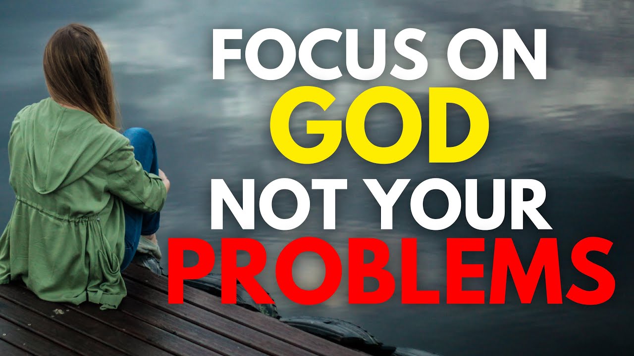 STOP WORRYING! God Is Bigger Than Your Problems, Shift Your Focus To God (Christian Motivation)