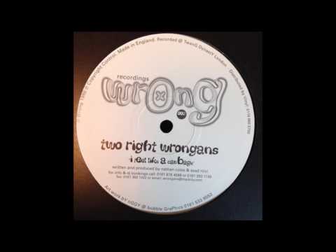 Two Right Wrongans - I Feel Like A Cabbage
