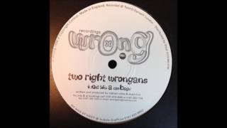 Two Right Wrongans - I Feel Like A Cabbage