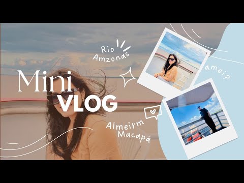 VLOG | VIAGEM DE ALMEIRIM PARA MACAPÁ