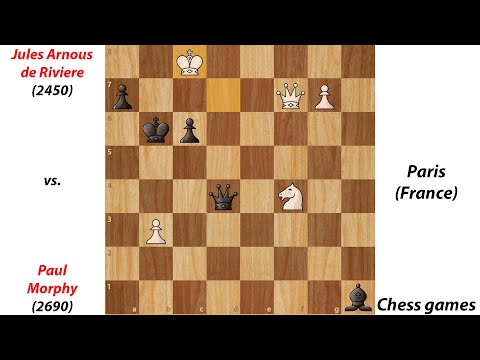 Jules Arnous de Riviere vs. Paul Morphy | Paris (France) | Chess games