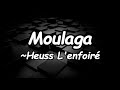 Heuss L'enfoiré - Moulaga ft. JuL (sped up version/lyrics)