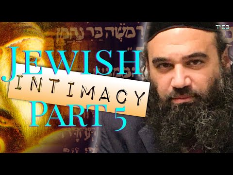 Yechud With HaShem - JEWISH INTIMACY (5)
