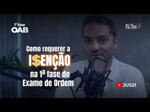 Como requerer a isenção na 1ª fase do Exame de Ordem | Maurício Gieseler