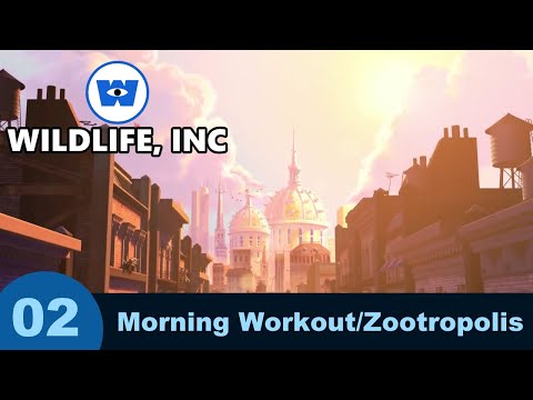 Wildlife Inc. - Part 02 - Morning Workout/Zootropolis